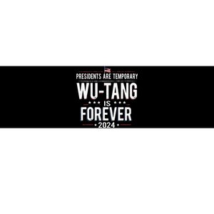 Presidents Are Temporary W.U.T.A.N.G Is Forever 2024 Bumper Sticker