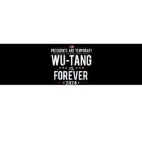 Presidents Are Temporary W.U.T.A.N.G Is Forever 2024 Bumper Sticker