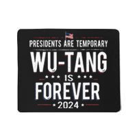 Presidents Are Temporary W.U.T.A.N.G Is Forever 2024 Mousepad