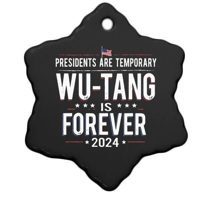 Presidents Are Temporary W.U.T.A.N.G Is Forever 2024 Ceramic Star Ornament