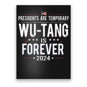 Presidents Are Temporary W.U.T.A.N.G Is Forever 2024 Poster