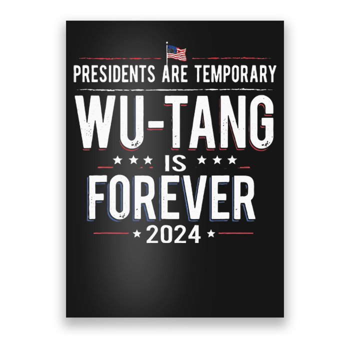 Presidents Are Temporary W.U.T.A.N.G Is Forever 2024 Poster