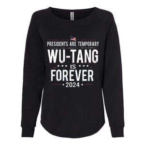 Presidents Are Temporary W.U.T.A.N.G Is Forever 2024 Womens California Wash Sweatshirt