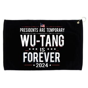 Presidents Are Temporary W.U.T.A.N.G Is Forever 2024 Grommeted Golf Towel