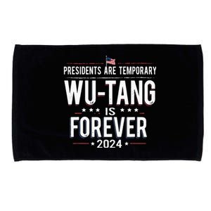 Presidents Are Temporary W.U.T.A.N.G Is Forever 2024 Microfiber Hand Towel