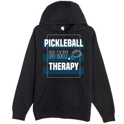 Pickleball As Therapy Hobby Sports Dinking Gift Premium Pullover Hoodie