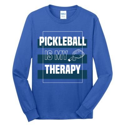 Pickleball As Therapy Hobby Sports Dinking Gift Tall Long Sleeve T-Shirt