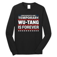 Presidents Are Temporary Is Forever Long Sleeve Shirt