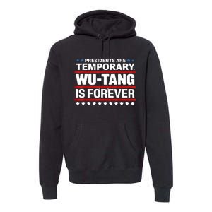 Presidents Are Temporary Is Forever Premium Hoodie