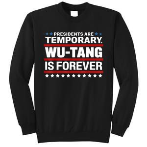 Presidents Are Temporary Is Forever Tall Sweatshirt