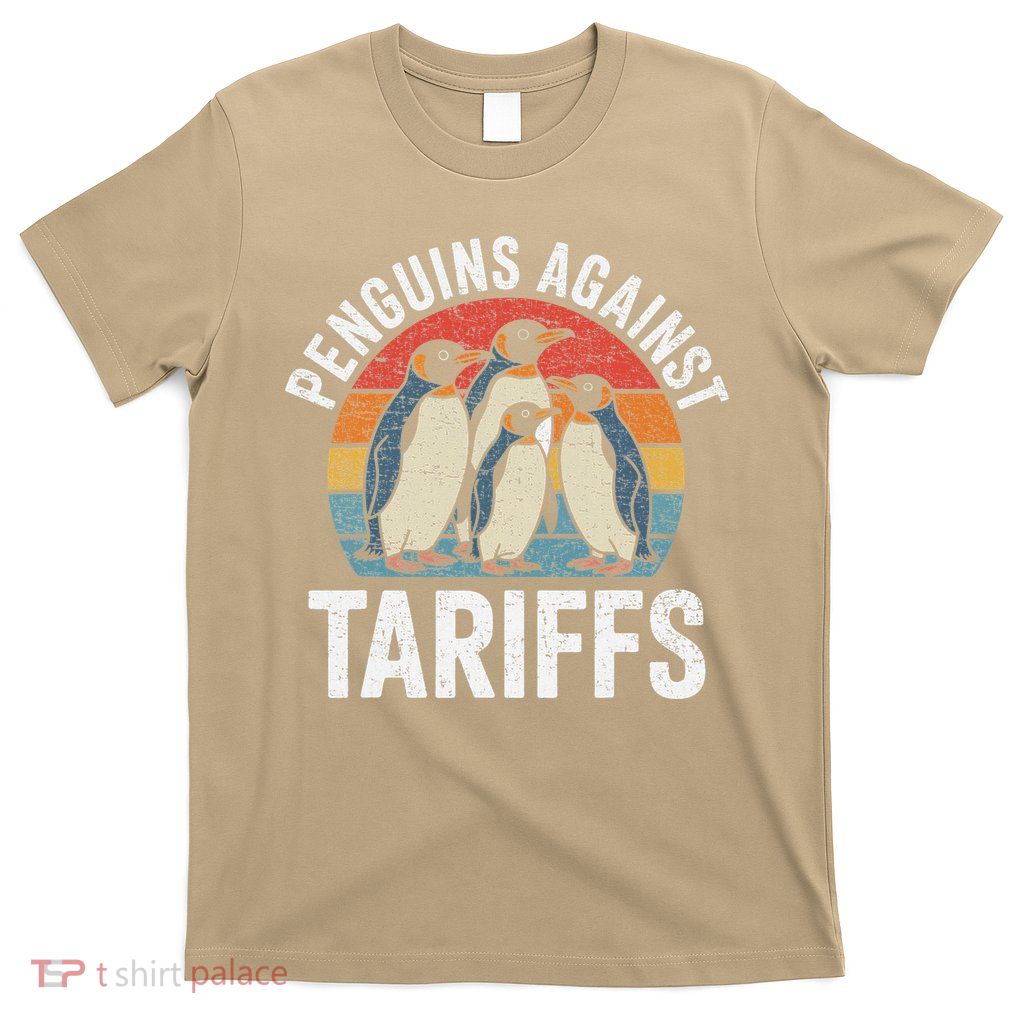 Penguins Against Tariffs Anti Tariffs Funny Penguins T-Shirt