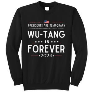 Presidents Are Temporary W.U.T.A.N.G Is Forever 2024 Sweatshirt