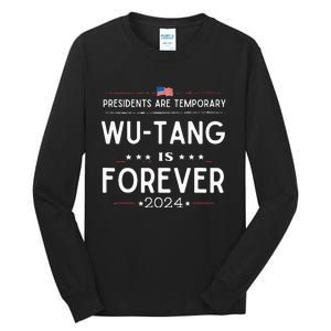 Presidents Are Temporary W.U.T.A.N.G Is Forever 2024 Tall Long Sleeve T-Shirt