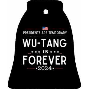 Presidents Are Temporary W.U.T.A.N.G Is Forever 2024 Ceramic Bell Ornament