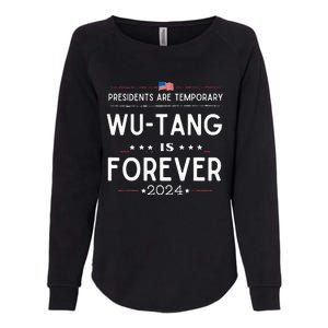 Presidents Are Temporary W.U.T.A.N.G Is Forever 2024 Womens California Wash Sweatshirt