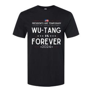 Presidents Are Temporary W.U.T.A.N.G Is Forever 2024 Softstyle CVC T-Shirt