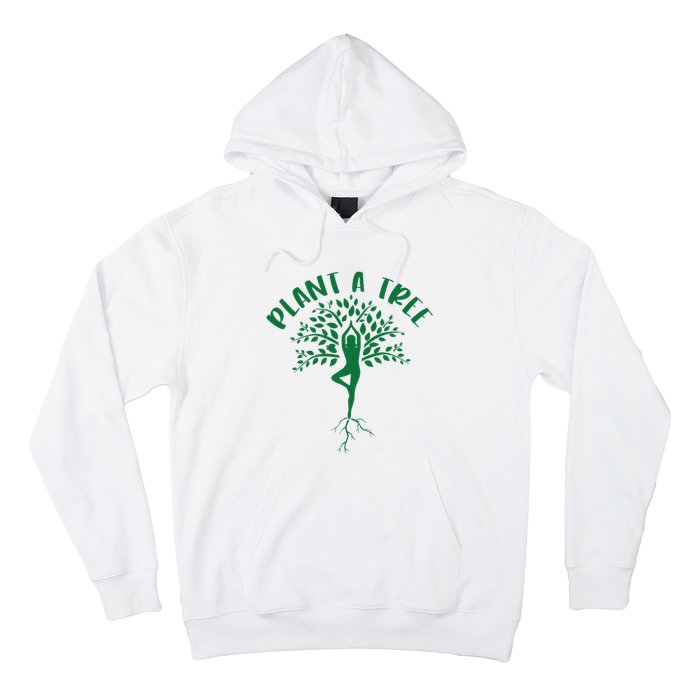 Plant A Tree Yoga Meditation Lover Namaste Yogi Tree Pose Hoodie