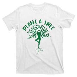 Plant A Tree Yoga Meditation Lover Namaste Yogi Tree Pose T-Shirt