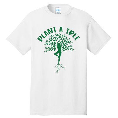 Plant A Tree Yoga Meditation Lover Namaste Yogi Tree Pose Tall T-Shirt