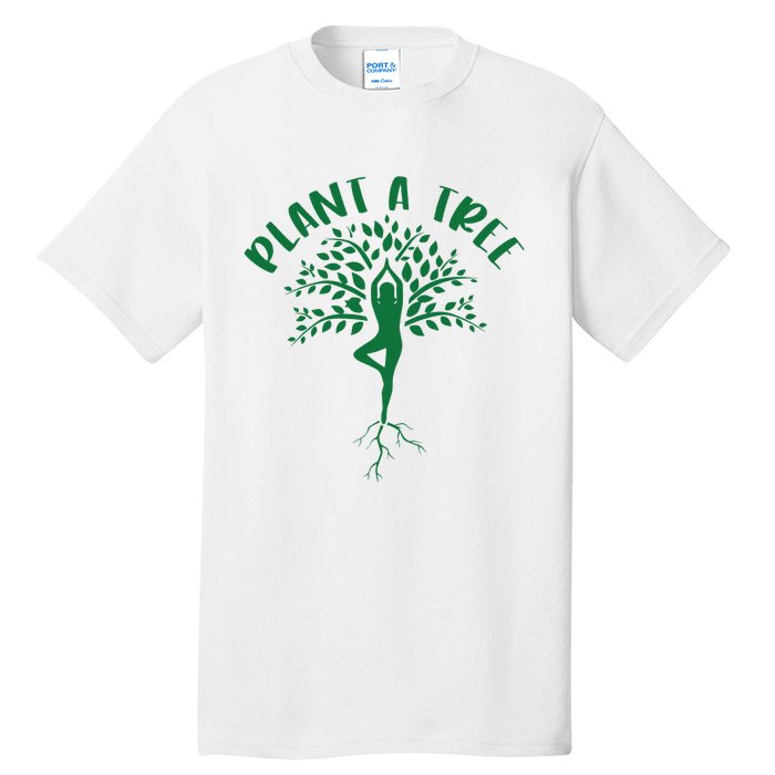 Plant A Tree Yoga Meditation Lover Namaste Yogi Tree Pose Tall T-Shirt