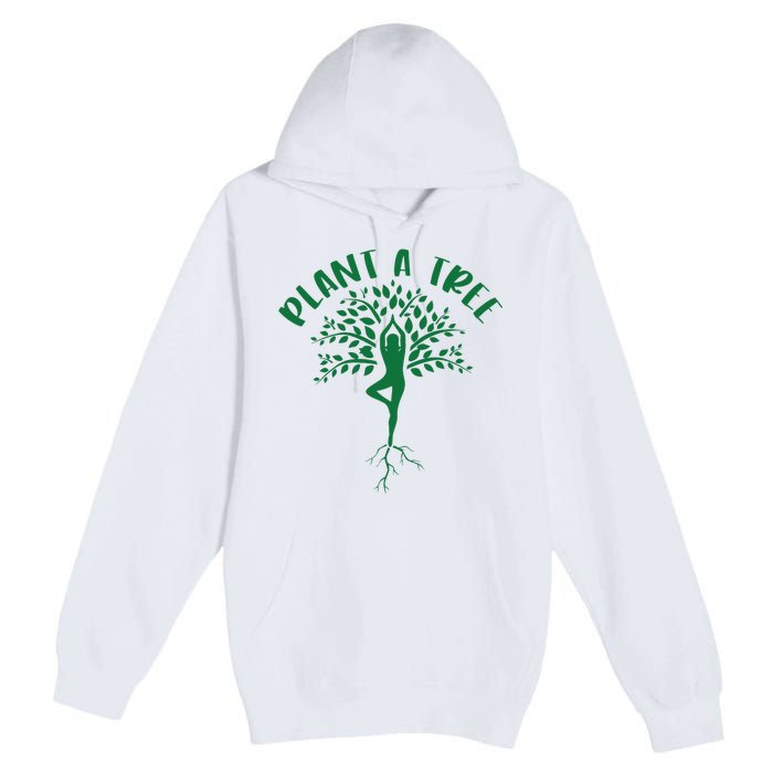 Plant A Tree Yoga Meditation Lover Namaste Yogi Tree Pose Premium Pullover Hoodie