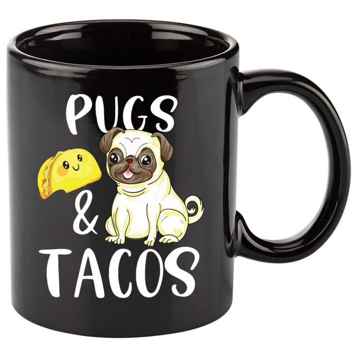Pugs And Tacos Funny Pug And Tacos Gift Funny Dog Lover 11oz C Handle Ceramic Mug