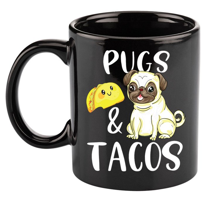 Pugs And Tacos Funny Pug And Tacos Gift Funny Dog Lover 11oz C Handle Ceramic Mug