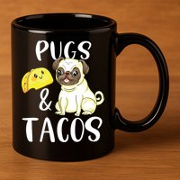 Pugs And Tacos Funny Pug And Tacos Gift Funny Dog Lover 11oz C Handle Ceramic Mug
