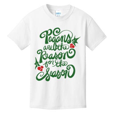 Pagans Are The Reason For The Season Yule Christmas Xmas Holiday Kids T-Shirt