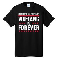 Presidents Are Temporary Is Forever 2024 Tall T-Shirt