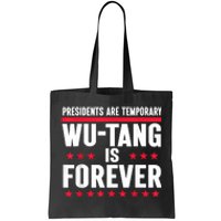 Presidents Are Temporary Is Forever 2024 Tote Bag