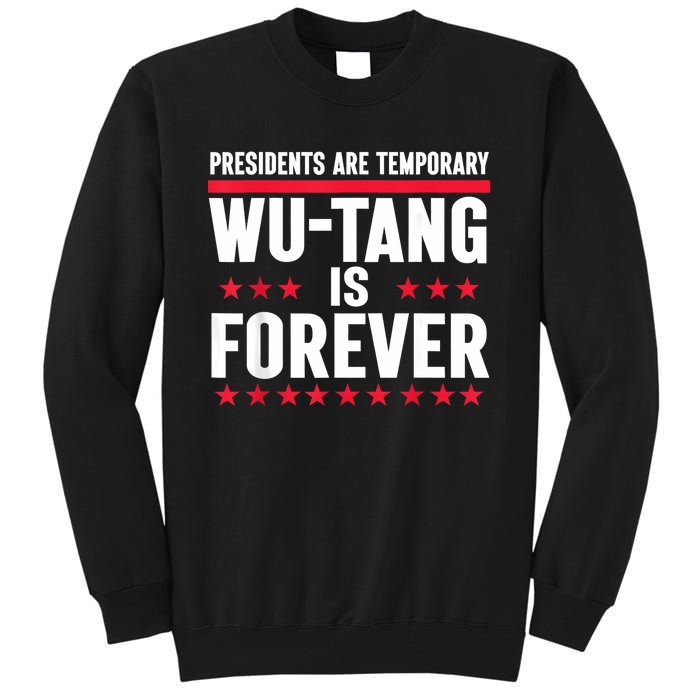 Presidents Are Temporary Is Forever 2024 Tall Sweatshirt