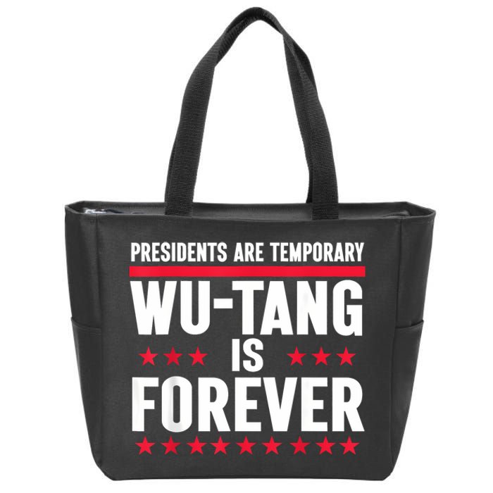 Presidents Are Temporary Is Forever 2024 Zip Tote Bag