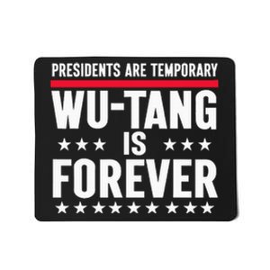 Presidents Are Temporary W.U.T.A.N.G Is Forever 2024 Funny Blue Mousepad