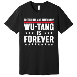 Presidents Are Temporary W.U.T.A.N.G Is Forever 2024 Funny Blue Premium T-Shirt