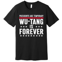 Presidents Are Temporary W.U.T.A.N.G Is Forever 2024 Funny Blue Premium T-Shirt