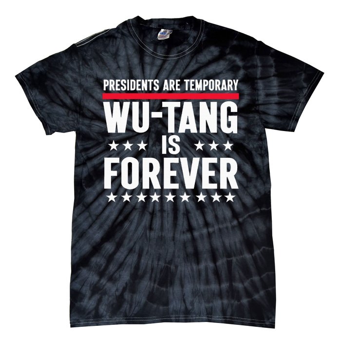 Presidents Are Temporary W.U.T.A.N.G Is Forever 2024 Funny Blue Tie-Dye T-Shirt