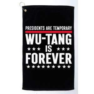 Presidents Are Temporary W.U.T.A.N.G Is Forever 2024 Funny Blue Platinum Collection Golf Towel