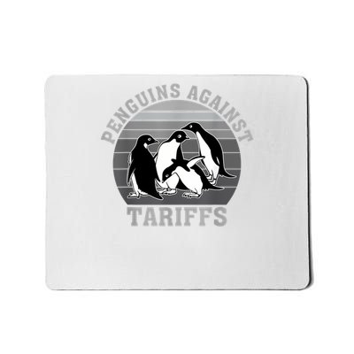 Penguins Against Tariffs Anti Tariffs Funny Penguins Mousepad