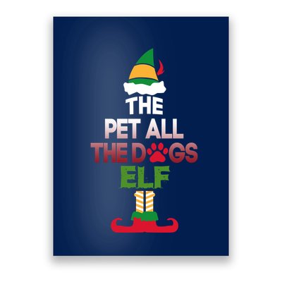 Pet All The Dogs Elf Matching Family Group Christmas Pajama Poster