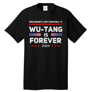 Presidents Are Temporary Is Forever 2024 Tall T-Shirt