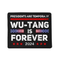 Presidents Are Temporary Is Forever 2024 Mousepad