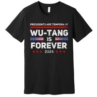 Presidents Are Temporary Is Forever 2024 Premium T-Shirt