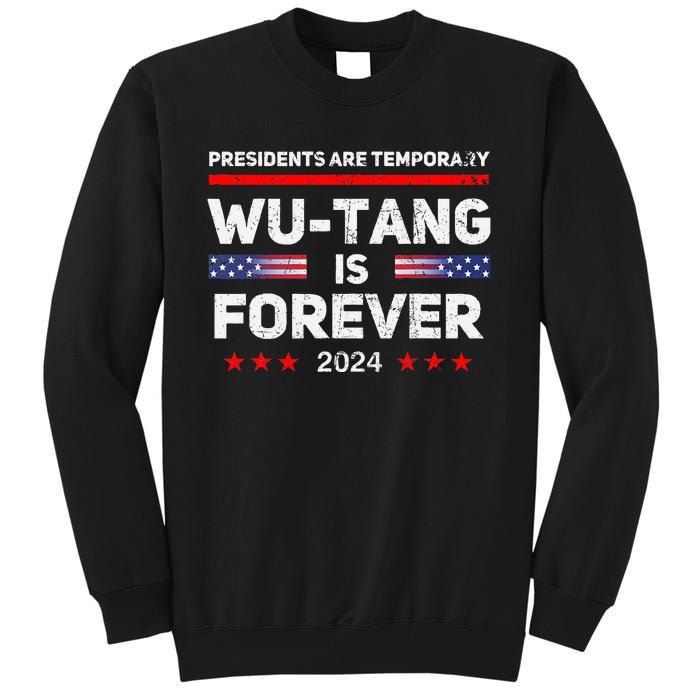 Presidents Are Temporary Is Forever 2024 Tall Sweatshirt