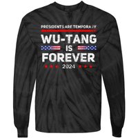 Presidents Are Temporary Is Forever 2024 Tie-Dye Long Sleeve Shirt