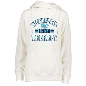 Pickleball As Therapy Ironic Saying Dinking Gift Womens Funnel Neck Pullover Hood