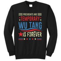 Presidents Are Temporary Forever 2024 Tall Sweatshirt