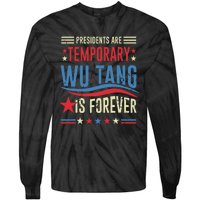 Presidents Are Temporary Forever 2024 Tie-Dye Long Sleeve Shirt