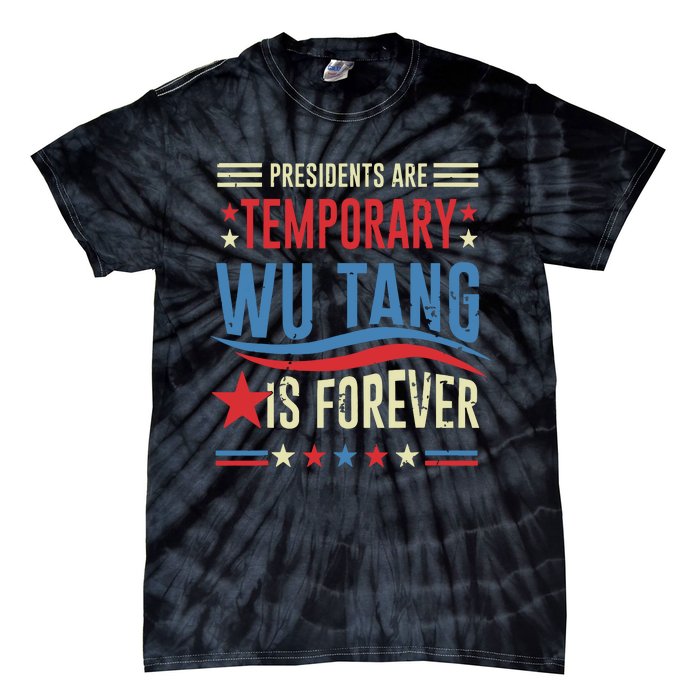 Presidents Are Temporary Forever 2024 Tie-Dye T-Shirt