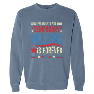 Presidents Are Temporary Forever 2024 Garment-Dyed Sweatshirt